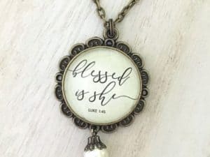 blessed is she necklace luke 1:45