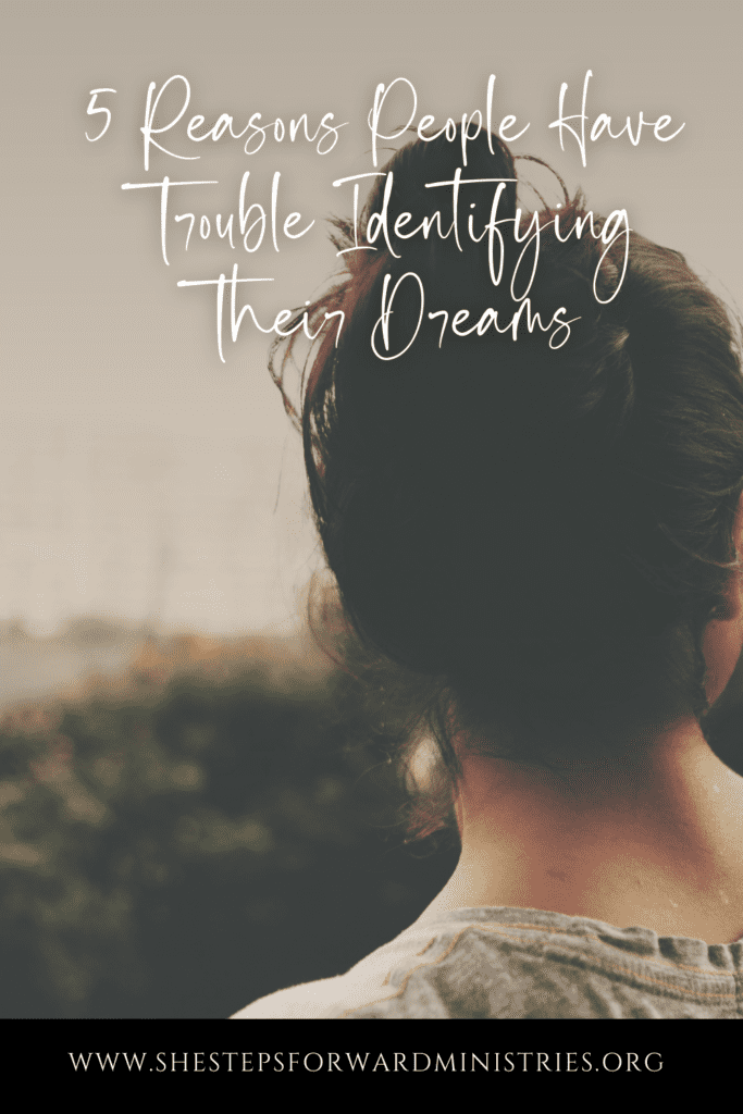 Five struggles people have when trying to identify their dream