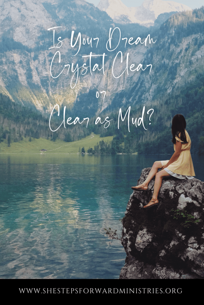 Five reasons it pays to take the time to get crystal clear on your dream